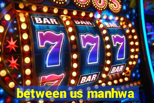 between us manhwa